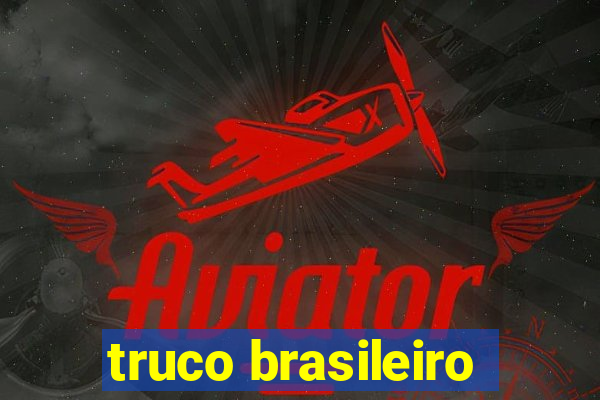 truco brasileiro-giro feliz